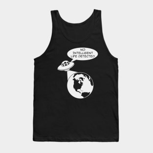 UFO Aliens: No Intelligent Life Detected on Earth Tank Top